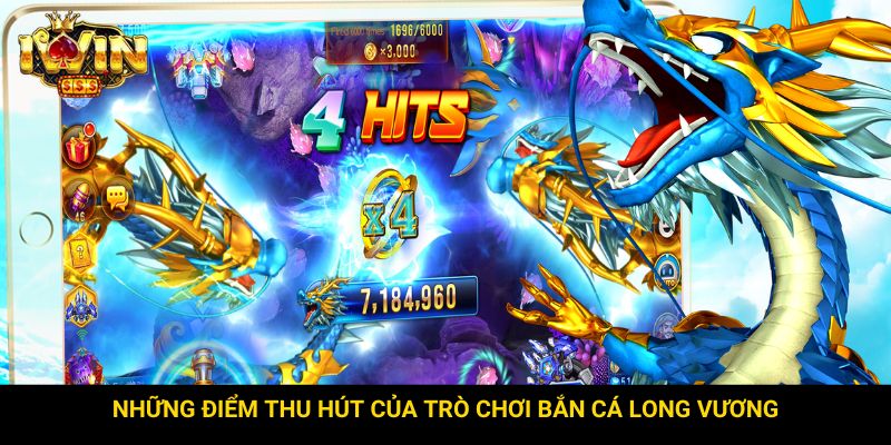 Những điểm thu hút của trò chơi bắn cá Long Vương