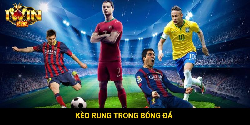 Kèo rung trong bóng đá