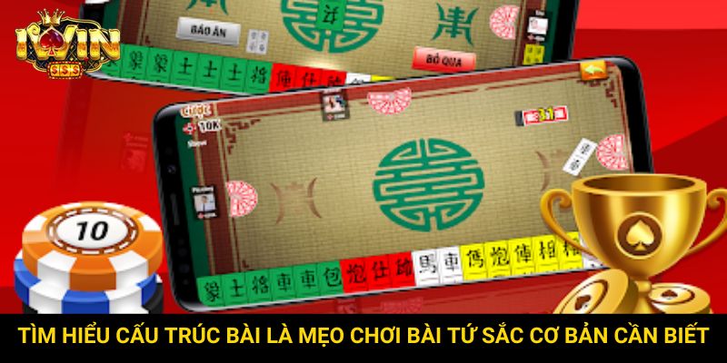 Tìm hiểu cấu trúc bài là mẹo chơi bài tứ sắc cơ bản cần biết