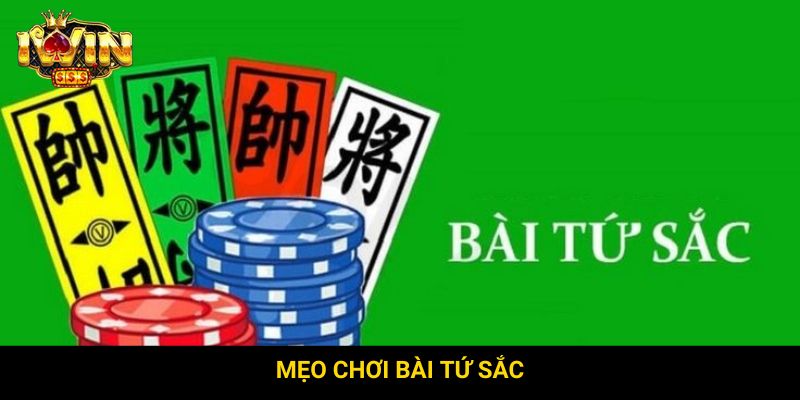 mẹo chơi bài tứ sắc